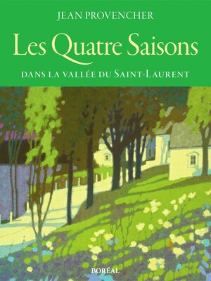 cover image of Les Quatre Saisons dans la vallée du Saint-Laurent
